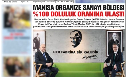 DENGE GAZETESİ MANİSA ORGANİZE SANAYİ BÖLGESİ YÜZDE YÜZ DOLULUĞA ULAŞTI