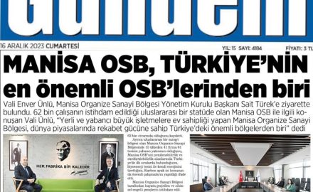 GÜNDEM GAZETESİ MANİSA OSB TÜRKİYE'NİN EN ÖN EMLI OSB'LERINDEN BIRI