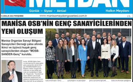 MEYDAN GAZETESİ MANİSA OSB'NİN GENÇ SANAYİCİLE RINDEN YENI OLUSUM